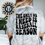 The Only BS I Need Is Baseball Season