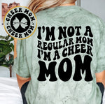 I'm Not A Regular Mom I'm A Cheer Mom