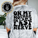 On My Mother In Law's Last Nerve