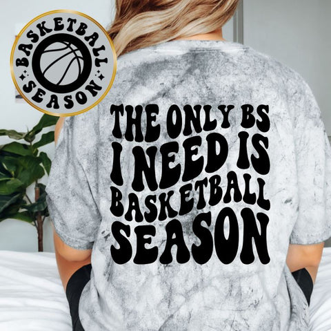 The Only BS I Need Is Basketball Season