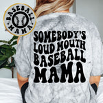 Somebody's Loud Mouth Baseball Mama
