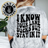 I Know Your Lane Sucks But Stay in It