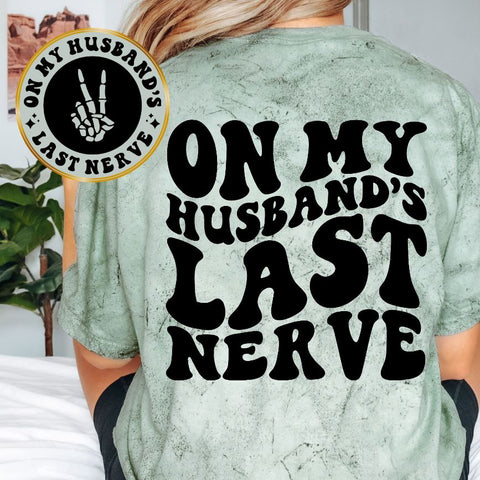 On My Husband's Last Nerve