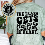 The Trash Gets Picked Up Tomorrow