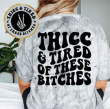 Thicc & Tired Of These Bitches