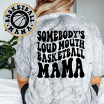 Somebody's Loud Mouth Basketball Mama