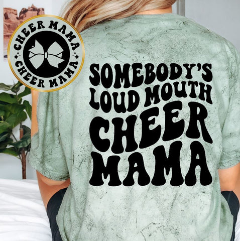 Somebody's Loud Mouth Cheer Mama