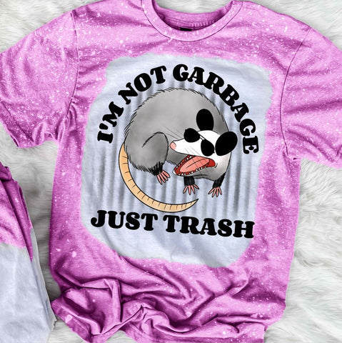 I'm Not Garbage Just Trash