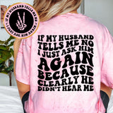 If My Husband Tells Me No I Just Ask Again