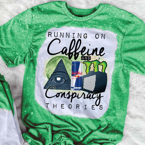 Running On Caffeine And Conspiracy Theories
