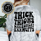 Thick Thighs Make Great Earmuffs