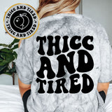 Thicc And Tired