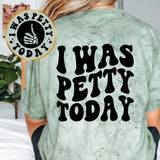 I Was Petty Today