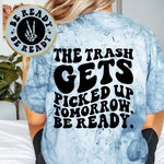 The Trash Gets Picked Up Tomorrow