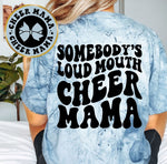 Somebody's Loud Mouth Cheer Mama