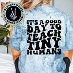 It's A Good Day To Teach Tiny Humans