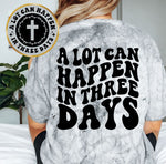 A Lot Can Happen In Three Days