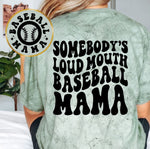 Somebody's Loud Mouth Baseball Mama