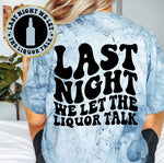 Last Night We Let The Liquor Talk