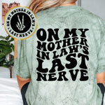 On My Mother In Law's Last Nerve