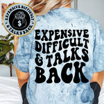 Expensive Difficult & Talks Back