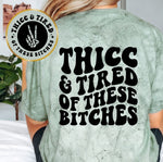 Thicc & Tired Of These Bitches