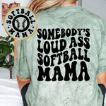 Somebody's Loud Ass Softball Mama