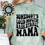 Somebody's Loud Mouth Basketball Mama