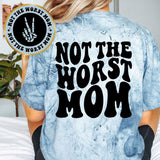 Not The Worst Mom