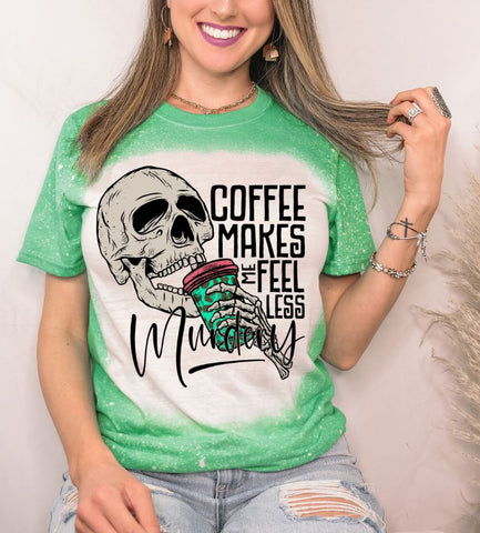 Coffee Makes Me Feel Less Murdery