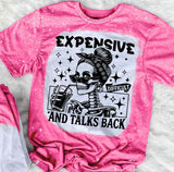 Expensive And Talks Back