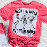 Deck The Halls And Not Your Family