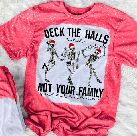 Deck The Halls And Not Your Family
