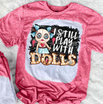I Still Play With Dolls
