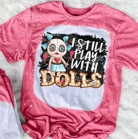 I Still Play With Dolls