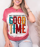 Don't Threaten Me With A Good Time