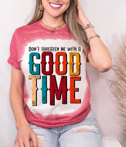 Don't Threaten Me With A Good Time