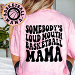 Somebody's Loud Mouth Basketball Mama