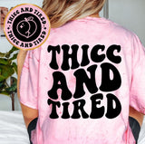 Thicc And Tired