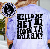 Hello MF How Ya Durrn?