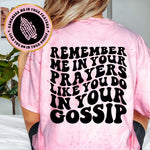 Remember Me In Your Prayers