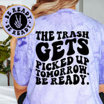 The Trash Gets Picked Up Tomorrow