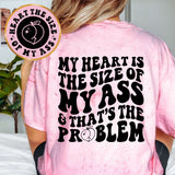 Heart The Size Of My Ass