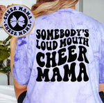 Somebody's Loud Mouth Cheer Mama