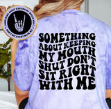 Something About Keeping My Mouth Shut
