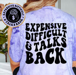 Expensive Difficult & Talks Back