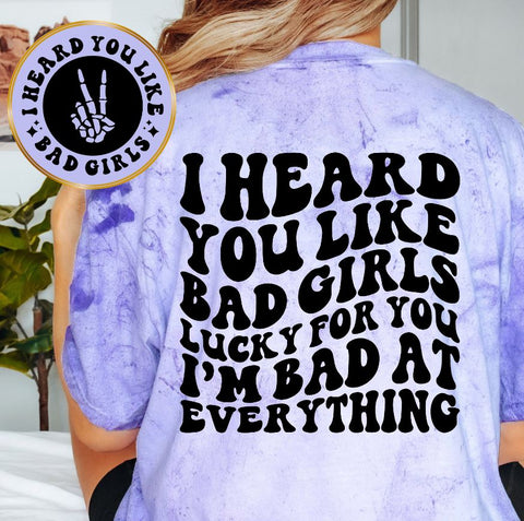 I Heard You Like Bad Girls
