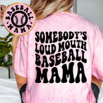 Somebody's Loud Mouth Baseball Mama