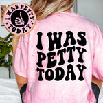 I Was Petty Today