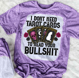 I Don't Need Tarot Cards To Read Your Bullshit